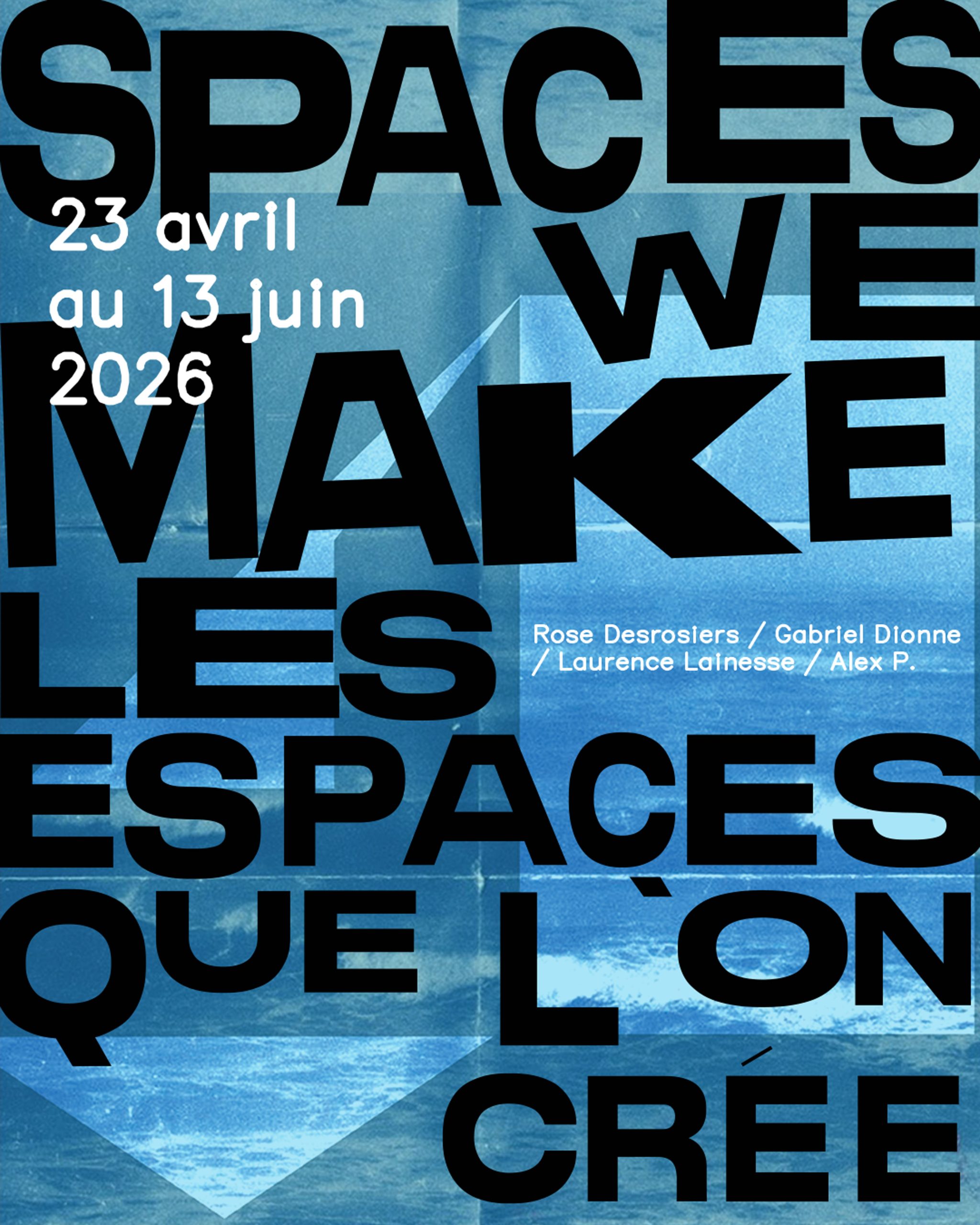 Spaces We Make
